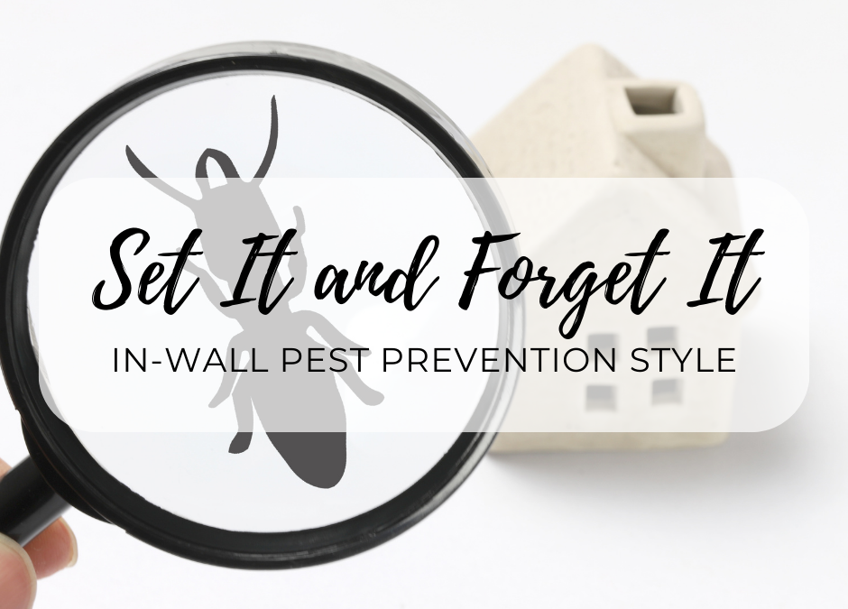 Set It and Forget It In-Wall Pest Prevention Style