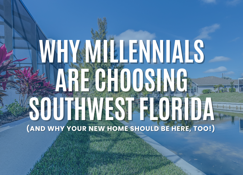 Why Millennials Are Choosing Southwest Florida